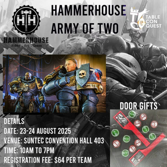Army of Two @TCQ 2025 entry Event HammerHouse 