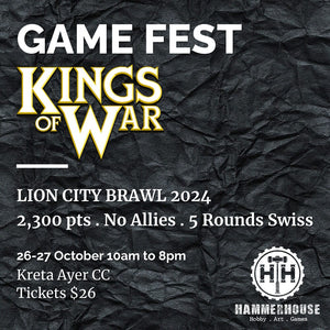 Game Fest Kings of War: Lion City Brawl 2024 (Event Tickets) Event HammerHouse