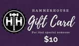 HAMMERHOUSE GIFT CARD Generic HammerHouse $10.00 