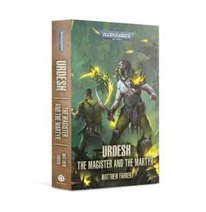 Urdesh: The Magister & The Martyr (Pb) Black Library Games Workshop 